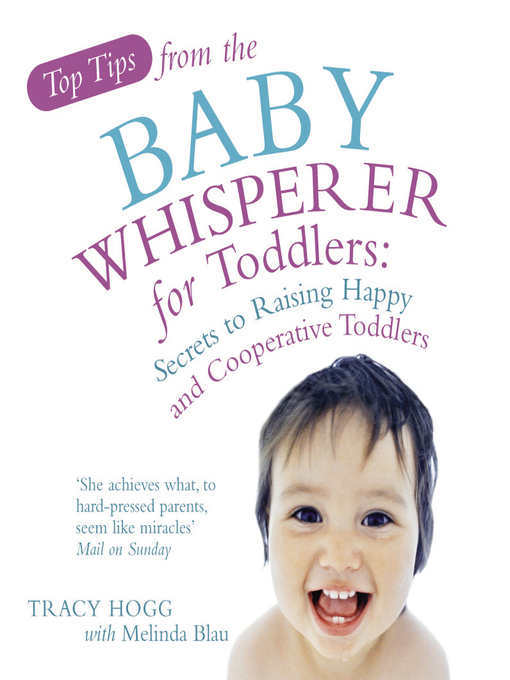 Title details for Top Tips from the Baby Whisperer for Toddlers by Melinda Blau - Available